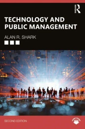Technology And Public Management Av Alan R. Shark