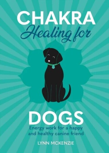 Chakra Healing For Dogs Av Lynn Mckenzie