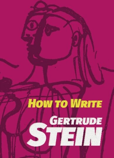 How To Write Av Gertrude Stein How To Write Av Gertrude Stein