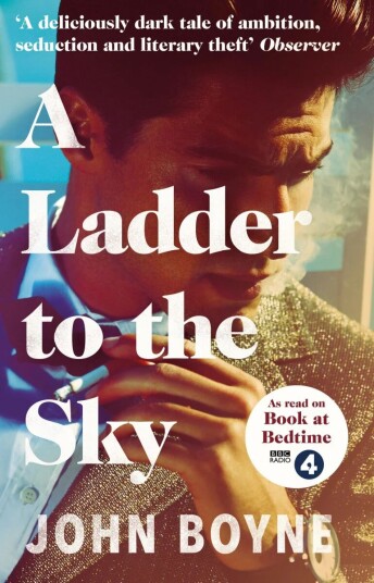 A Ladder To The Sky Av John Boyne A Ladder To The Sky Av John Boyne