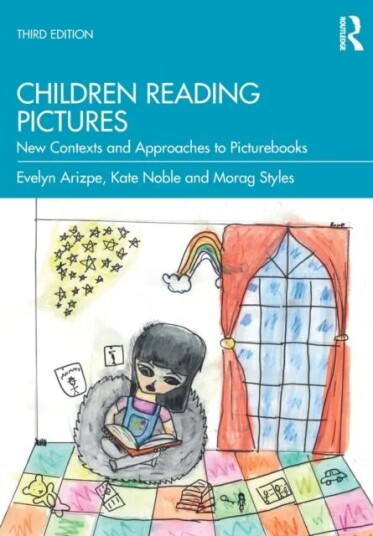Children Reading Pictures Av Evelyn (University Of Glasgow Uk) Arizpe, Kate Noble, Morag (University Of Cambridge Faculty Of Education Uk.) Styles