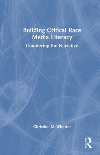 Building Critical Race Media Literacy Building Critical Race Media Literacy