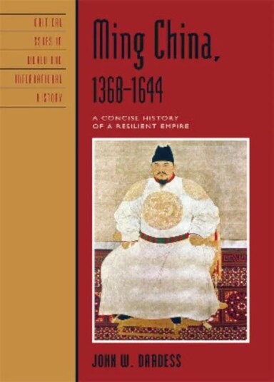 Ming China, 1368-1644 Av John W. Dardess