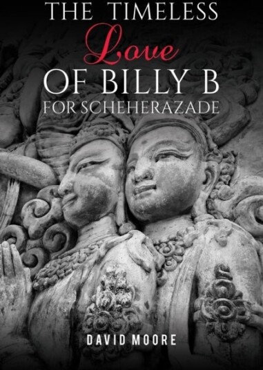 The Timeless Love of Billy B for Scheherazade