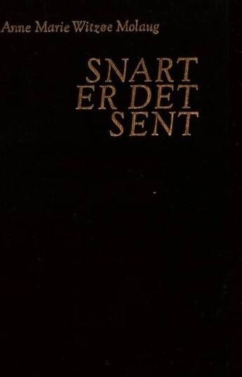 Snart Er Det Sent Av Anne Marie Witzøe Molaug