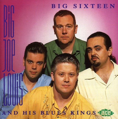 Big Louis Joe & His Blues Kings Big Sixteen CD