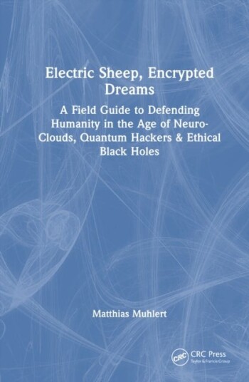 Electric Sheep Encrypted Dreams Electric Sheep Encrypted Dreams