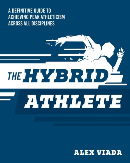The Ultimate Hybrid Athlete A Definitive Guide to Achieving Peak Athleticism Across All Disciplines