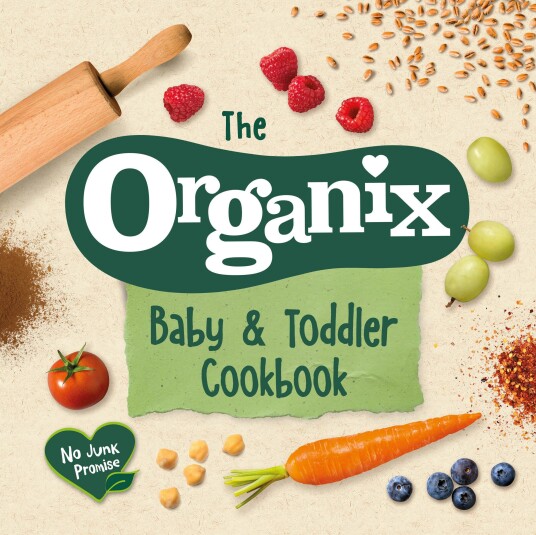 The Organix Baby and Toddler Cookbook 80 tasty recipes for your little ones’ first food adventures The Organix Baby and Toddler Cookbook 80 tasty recipes for your little ones’ first food adventures