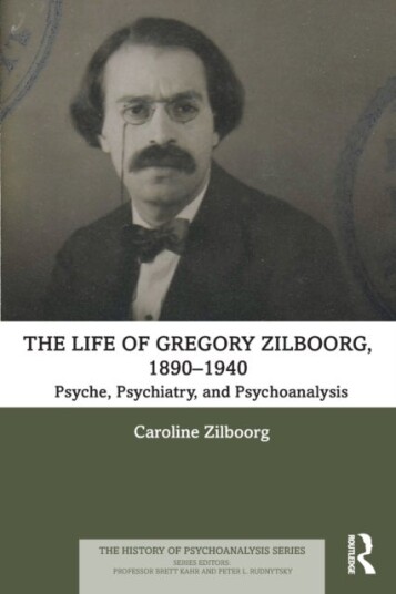 The Life of Gregory Zilboorg 1890¿1940