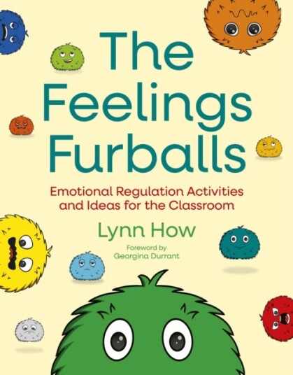 The Feelings Furballs Emotional Regulation Activities and Ideas for the Classroom
