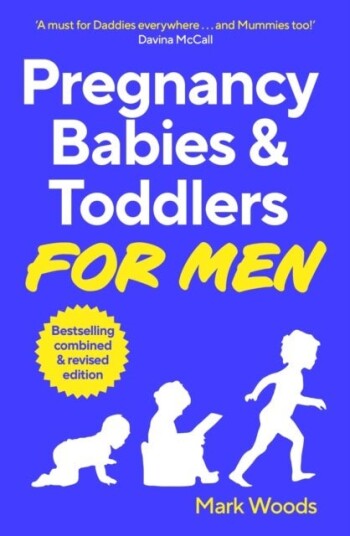 Pregnancy, Babies & Toddlers for Men Pregnancy, Babies & Toddlers for Men