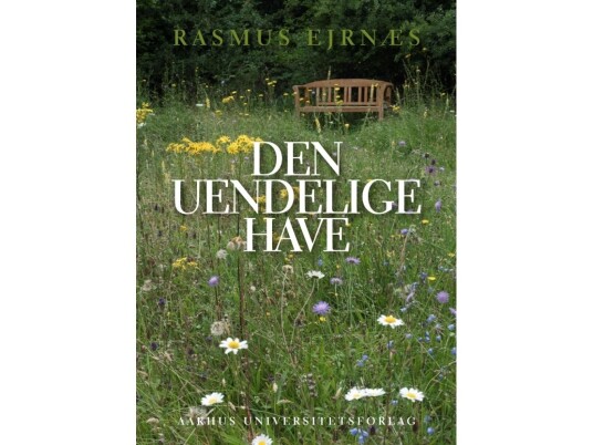 Den Uendelige Have | Rasmus Ejrnæs | Språk: Dansk