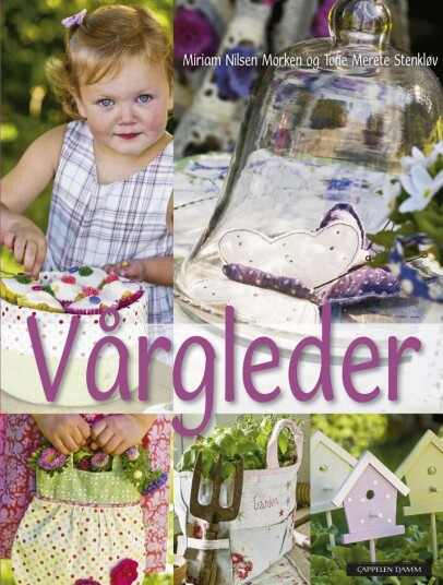 Vårgleder Av Miriam Nilsen Morken, Tone Merete Stenkløv