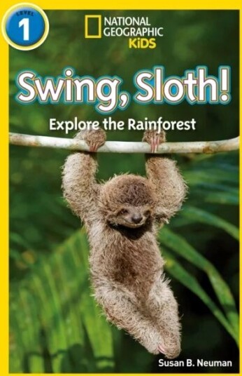 Swing, Sloth! av Susan B. Neuman, National Geographic Kids