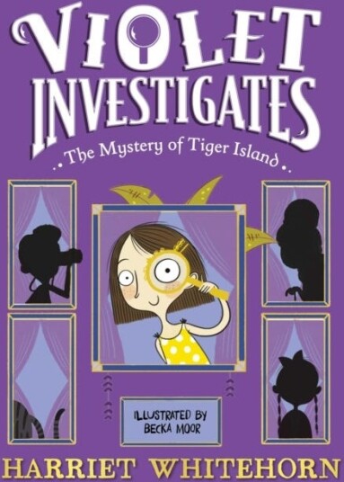 Violet And The Mystery Of Tiger Island Av Harriet Whitehorn Violet And The Mystery Of Tiger Island Av Harriet Whitehorn