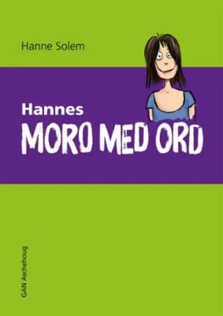 Hannes Moro Med Ord Av Hanne Solem