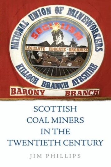 Scottish Coal Miners In The Twentieth Century Av Jim Phillips Scottish Coal Miners In The Twentieth Century Av Jim Phillips