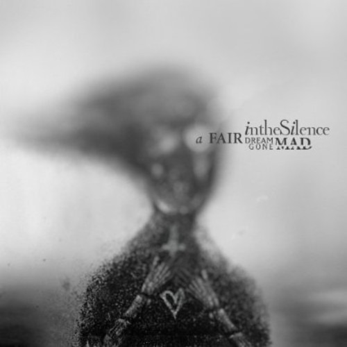 In The Silence Fair Dream Gone Mad CD