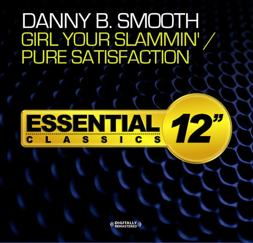 Danny B. Smooth Girl Your Slammin / Pure Satisfaction CD