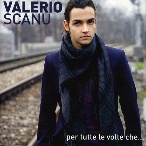 Valerio Scanu Per Tutte Le Volte Che CD