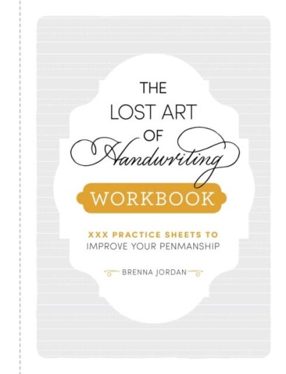 The Lost Art of Handwriting Workbook  Practice Sheets to Improve Your Penmanship
