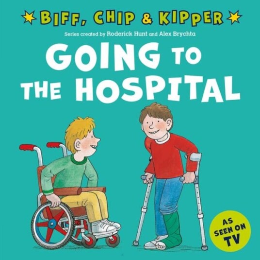 Going to the Hospital (First Experiences with Biff, Chip & Kipper) Going to the Hospital (First Experiences with Biff, Chip & Kipper)