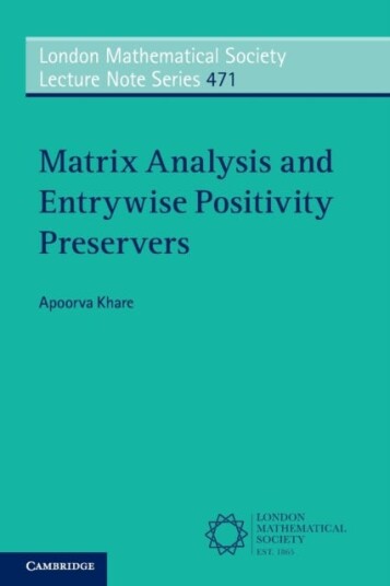 Matrix Analysis And Entrywise Positivity Preservers Av Apoorva (Indian Institute Of Science Bangalore) Khare