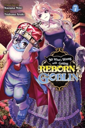 So What's Wrong with Getting Reborn as a Goblin? Vol. 7 So What's Wrong with Getting Reborn as a Goblin? Vol. 7