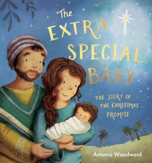 The Extra Special Baby The Story of the Christmas Promise The Extra Special Baby The Story of the Christmas Promise