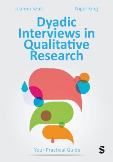 Dyadic Interviews in Qualitative Research Dyadic Interviews in Qualitative Research