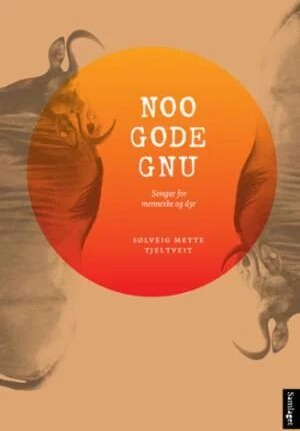 Noo Gode Gnu Av Solveig Mette Tjeltveit Noo Gode Gnu Av Solveig Mette Tjeltveit