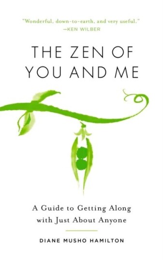 The Zen Of You And Me Av Diane Musho Hamilton
