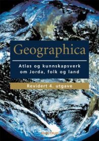 Geographica; atlas og kunnskapsverk om Jorda, folk og land Geographica; atlas og kunnskapsverk om Jorda, folk og land