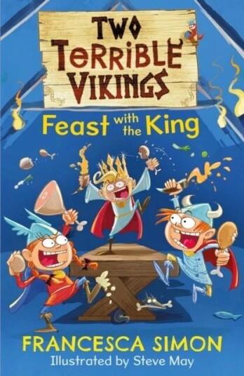 Two Terrible Vikings Feast With The King Av Francesca Simon