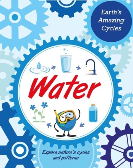 Earth'S Amazing Cycles: Water Av Sally Morgan