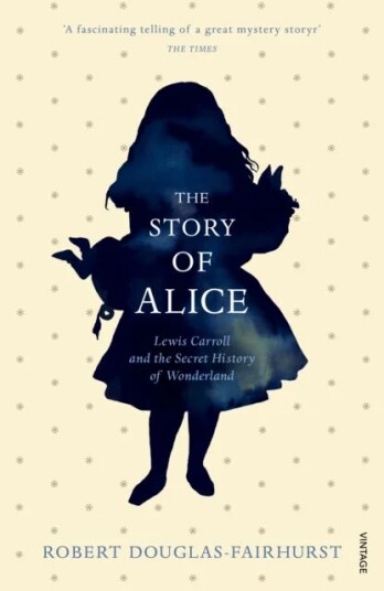 The Story Of Alice Av Robert Douglas-Fairhurst The Story Of Alice Av Robert Douglas-Fairhurst