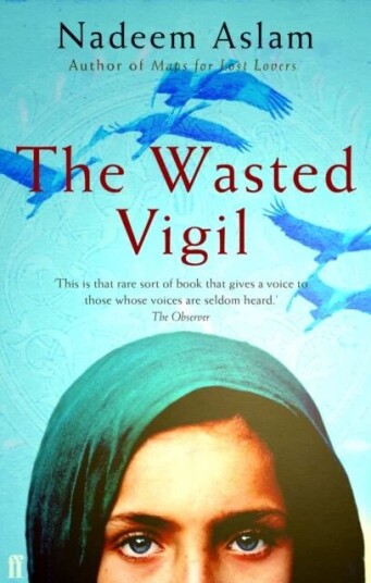 The Wasted Vigil Av Nadeem (Author) Aslam The Wasted Vigil Av Nadeem (Author) Aslam
