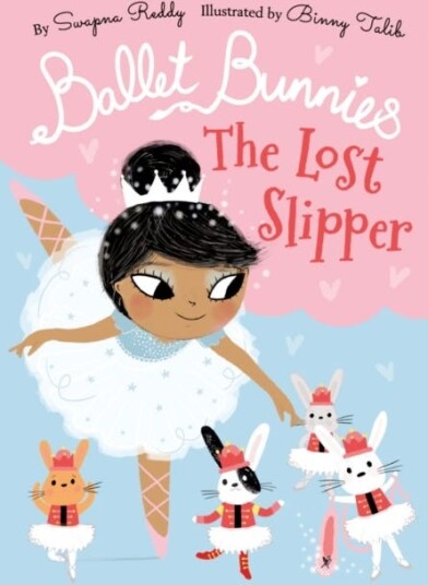 Ballet Bunnies: The Lost Slipper Av Swapna Reddy