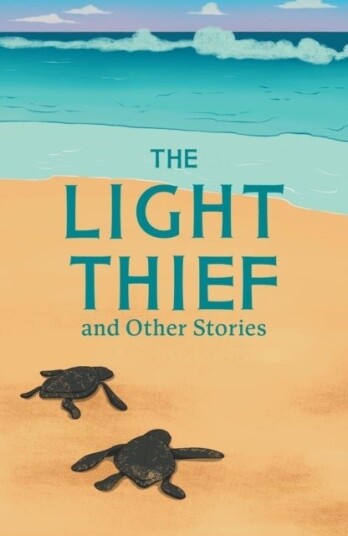 The Light Thief and Other Stories The Light Thief and Other Stories