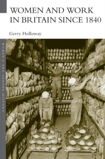 Women and Work in Britain since 1840 Women and Work in Britain since 1840