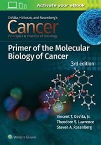 Cancer: Principles And Practice Of Oncology Primer Of Molecular Biology In Cancer Av Vincent T. Jr. Md Devita, Theodore S. Lawrence, Steven A. Rosenbe