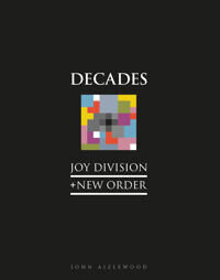 Joy Division + New Order Av John Aizlewood