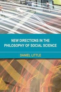 New Directions In The Philosophy Of Social Science Av Daniel Little