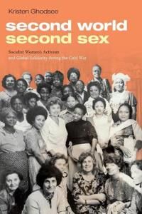Second World, Second Sex Av Kristen Ghodsee