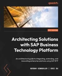 Simsekler, Serdar Architecting Solutions with SAP Business Technology Platform (1801075670)