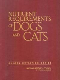 Nutrient Requirements of Dogs and Cats Nutrient Requirements of Dogs and Cats