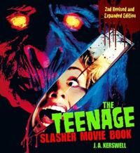 The Teenage Slasher Movie Book, 2nd Revised And Expanded Edition Av J. A. Kerswell The Teenage Slasher Movie Book, 2nd Revised And Expanded Edition Av J. A. Kerswell