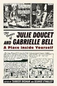 Oksman, Tahneer The Comics of Julie Doucet and Gabrielle Bell (1496821092)