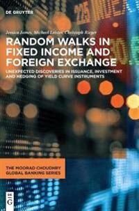 James Jessica Random Walks in Fixed Income and Foreign Exchange